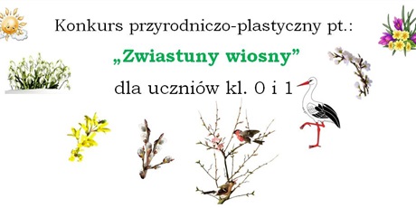 Konkurs przyrodniczo-plastyczny pt.:   „Zwiastuny wiosny”  dla uczniów kl. 0 i 1