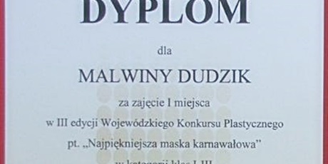 Malwina Dudzik z klasy 2a zajęła 1 miejsce w Wojewódzkim Konkursie Plastycznym pt. „Najpiękniejsze Maska Karnawałowa”