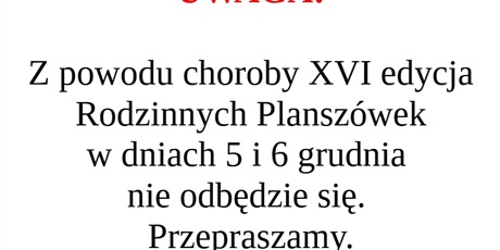 Odowłana XVI edycja Rodzinnych Planszówek