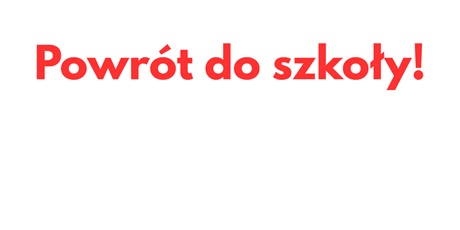 Powiększ grafikę: Powrót do szkoły.