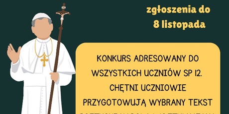 Szkolny konkurs recytatorski „Jan Paweł II – znany nieznany”.