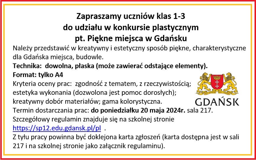 Podstawowe informacje o konkursie plastycznym ,,Piękne miejsca w Gdańsku”, zawartymi w załączonym regulaminie.