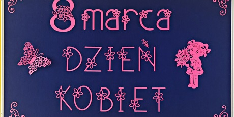 Powiększ grafikę: Tablica z okazji Dnia Kobiet przygotowana przez Mini Samorząd Uczniowski. 